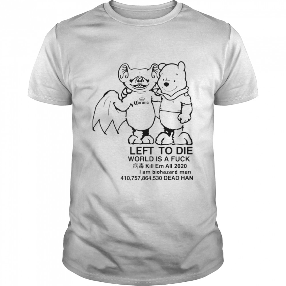 Bat And Winnie The Pooh Born To Die World Is A Fuck T-shirt