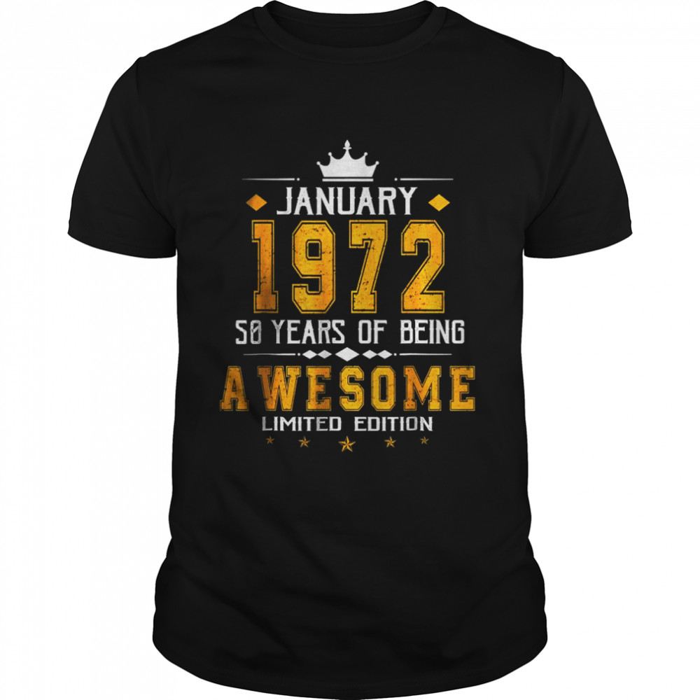 January 1972 50 Years Of Being Awesome Limited Edition T-Shirt