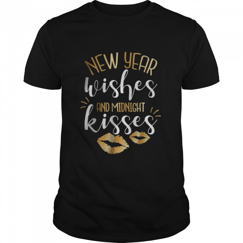 New Year Wishes Midnight Kisses Shirt