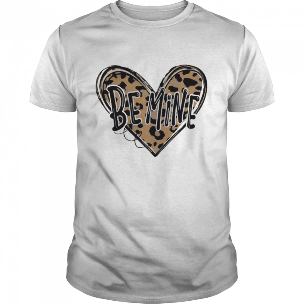 Be Mine Shirt