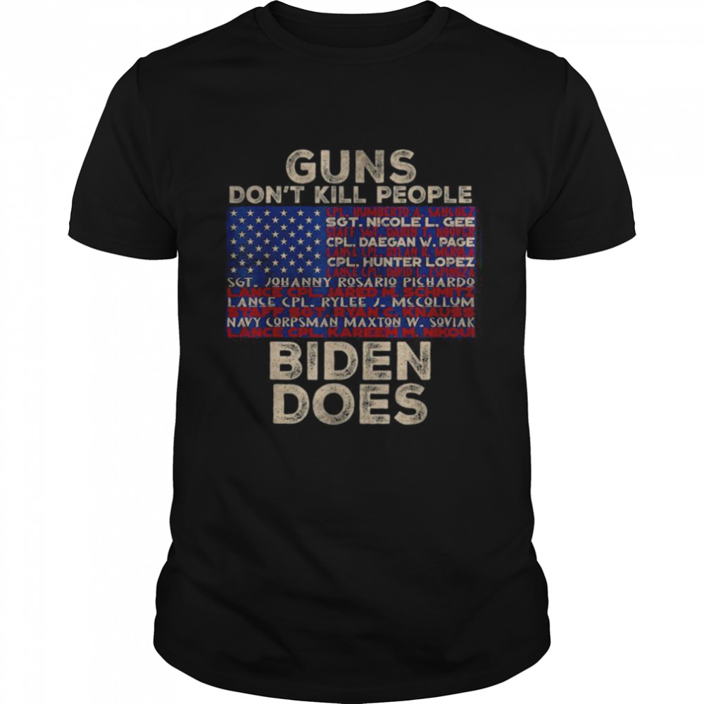 Guns Dont Like Kills People Biden Does Sarcastic Biden shirt