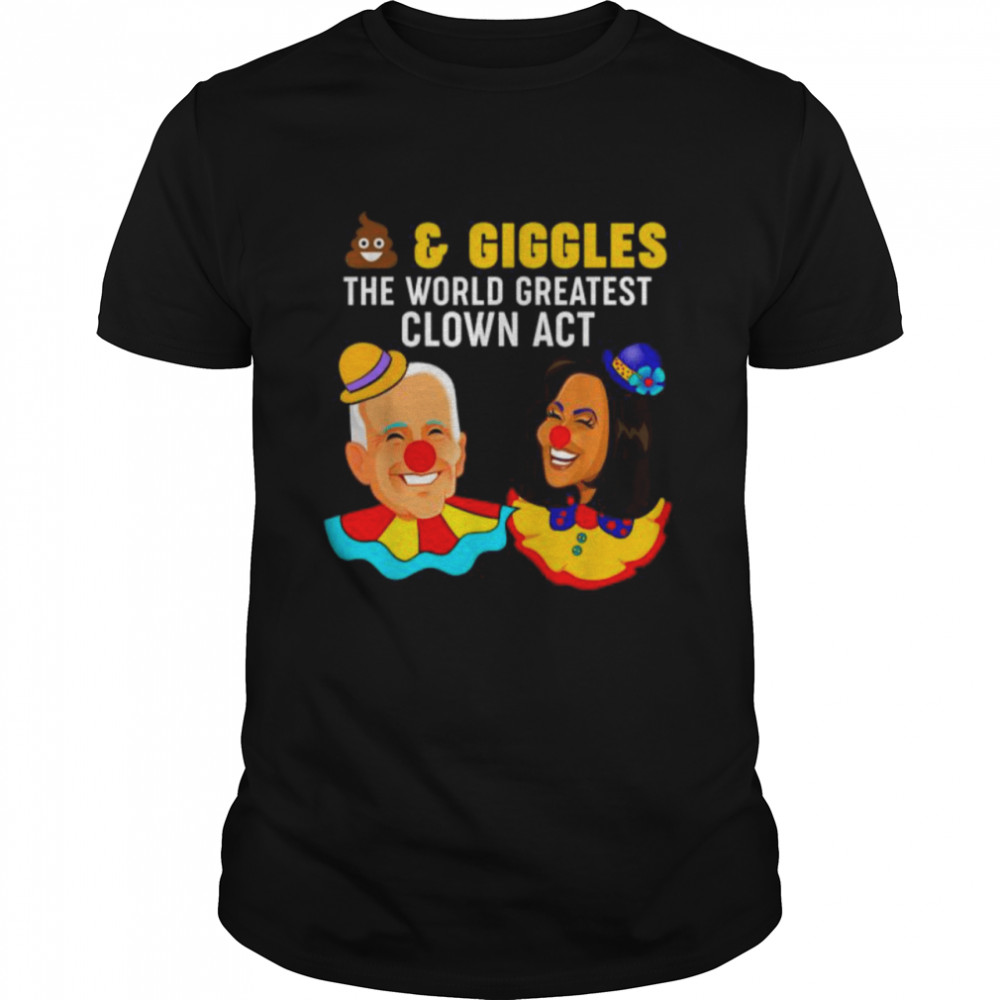 Shits ‘n giggles the world greatest clown act biden harris shirt