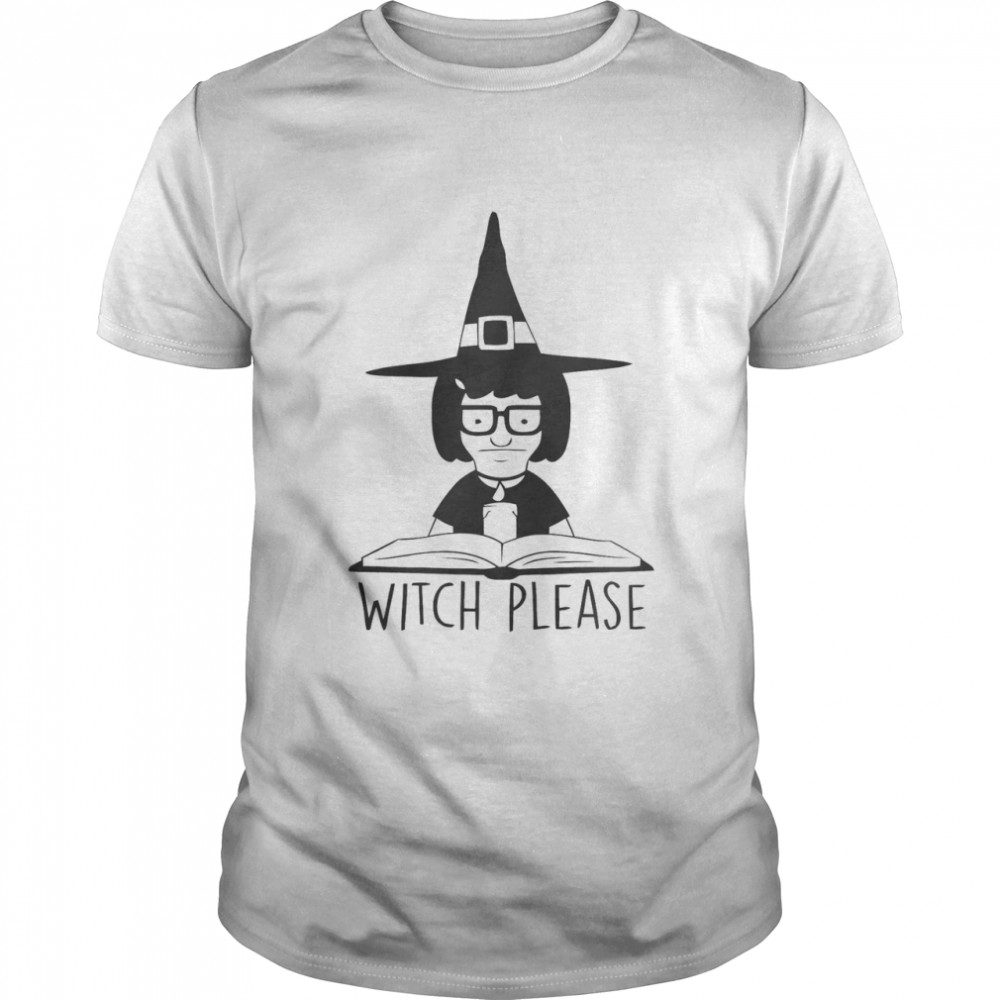 Witch Please Shirt