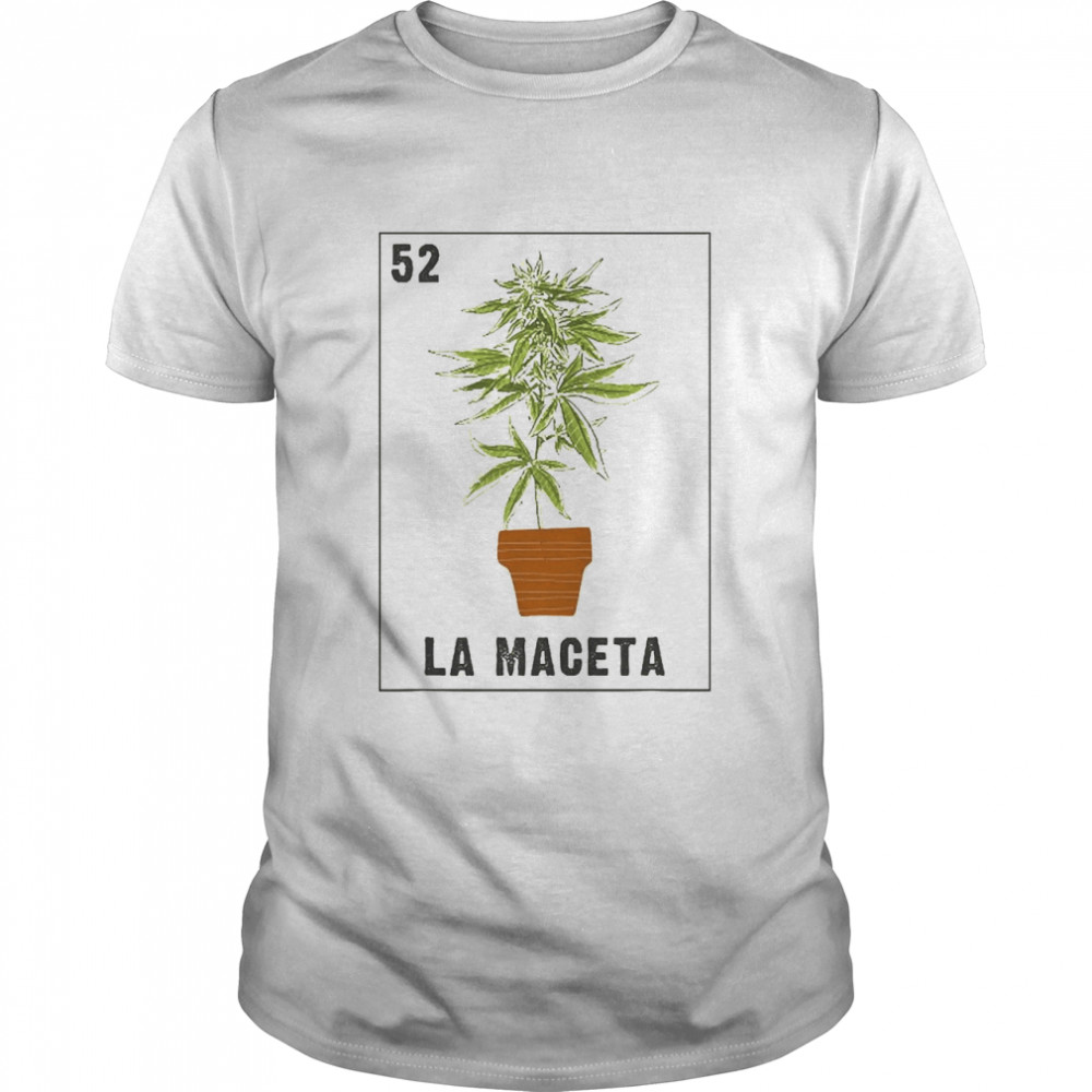 Bingo Spanish Cannabis Mexican Lottery La Maceta Themed Shirt