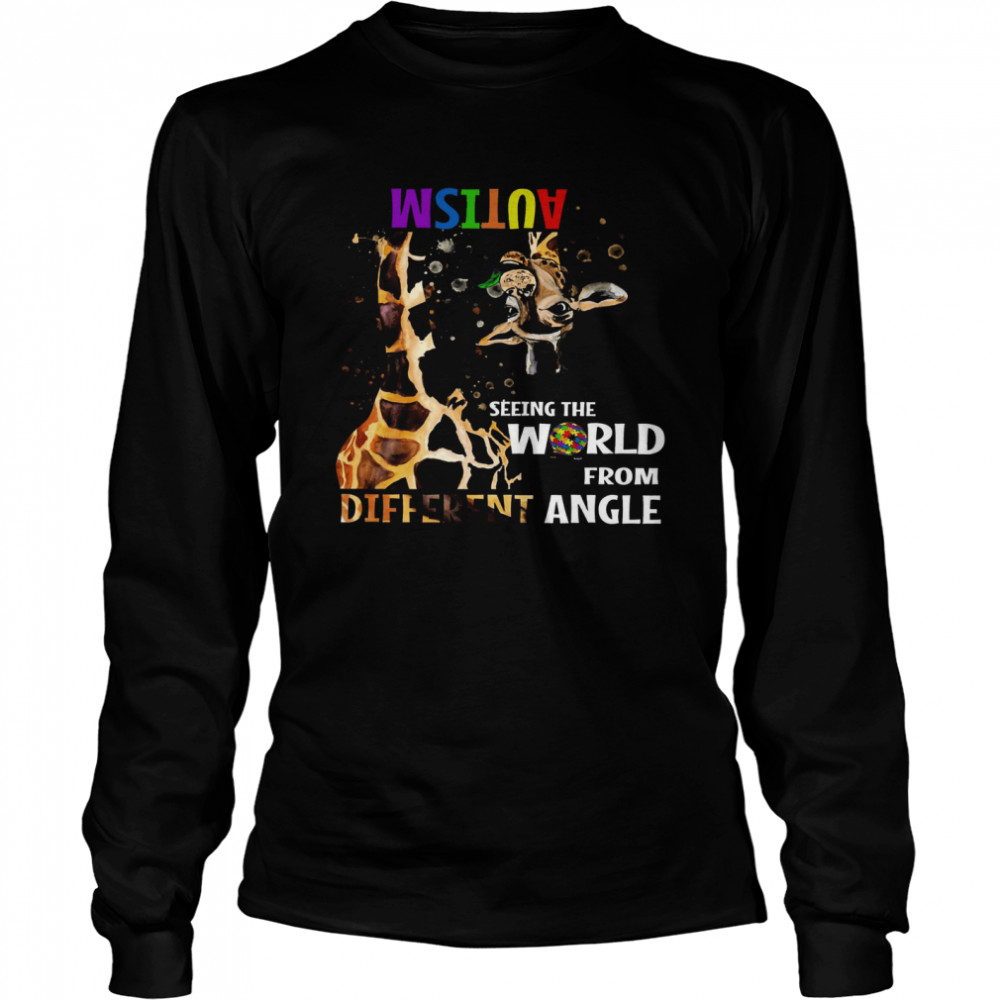 Giraffe Autism Seeing The World From Different Angle  Long Sleeved T-shirt
