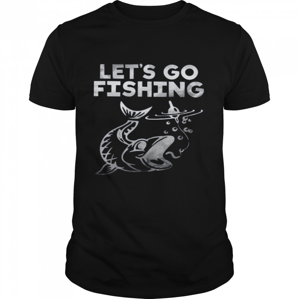 Let’s Go Fishing  Classic Men's T-shirt