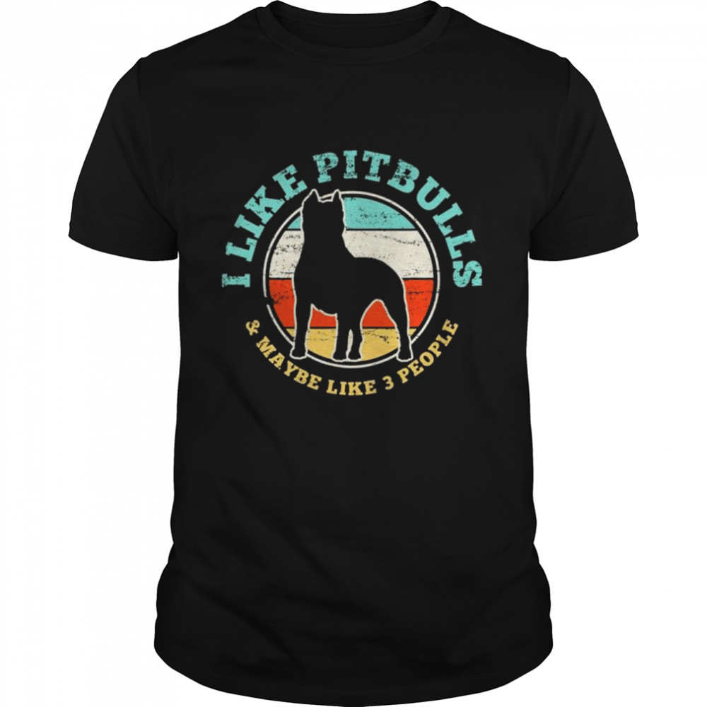 Like pitbulls and maybe like 3 people vintage shirt