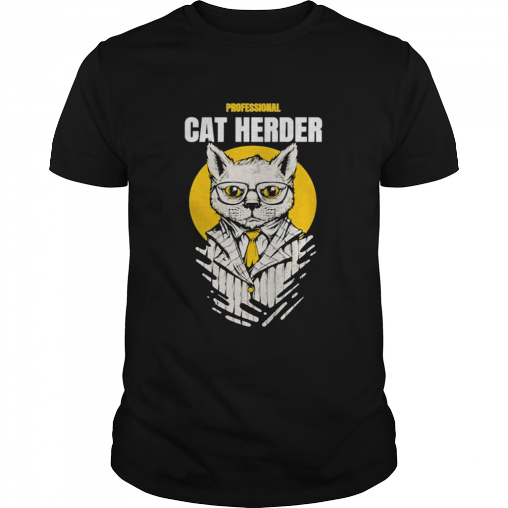 Project Manager Professinal Cat Herder shirt