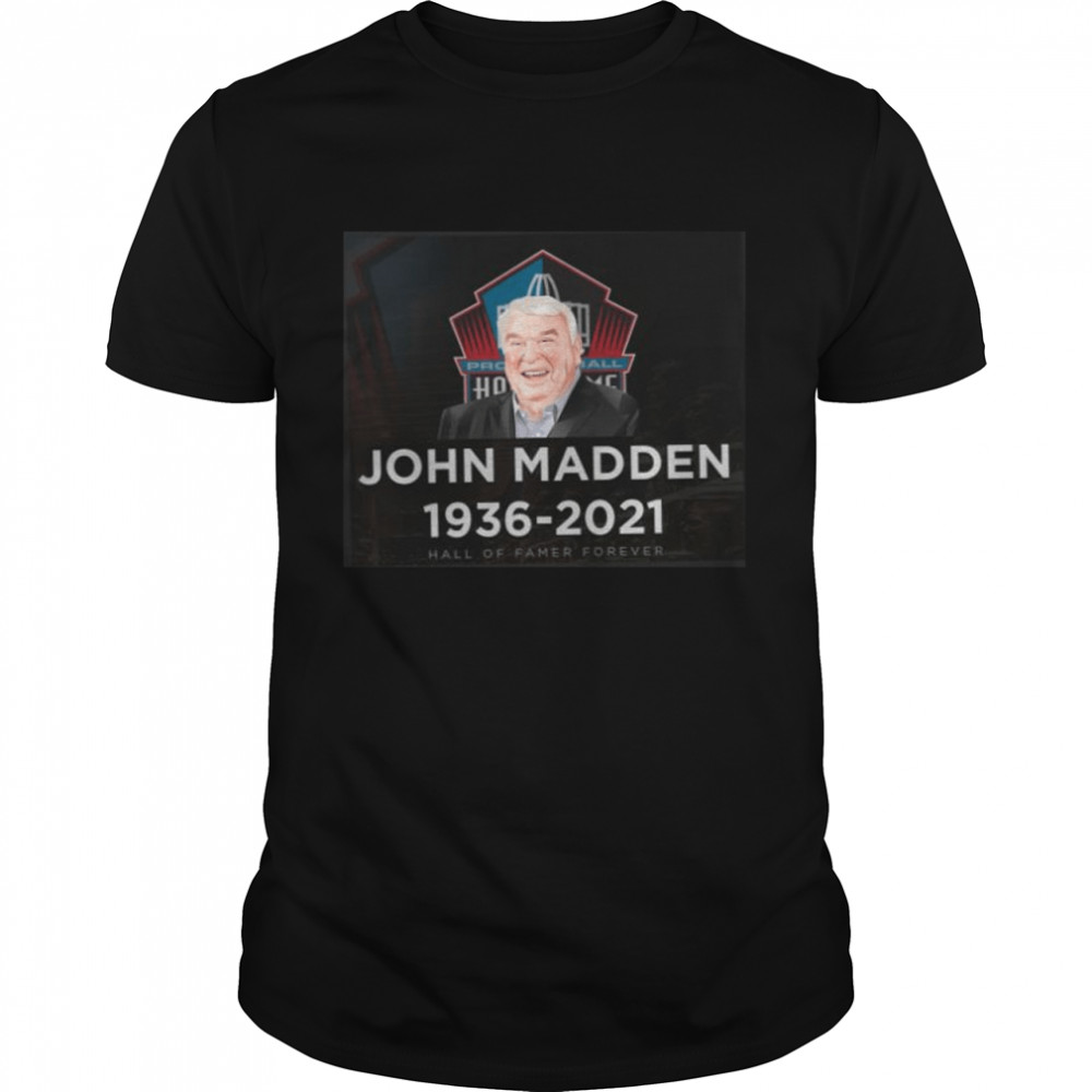 RIP John Madden 1936-2021 Football Legend Never Die 85 Year T Shirt