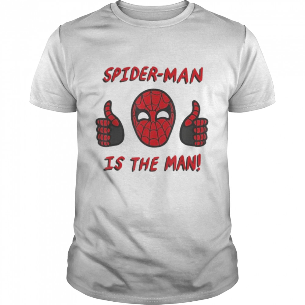 Spider-man no way home spider-man is the man shirt