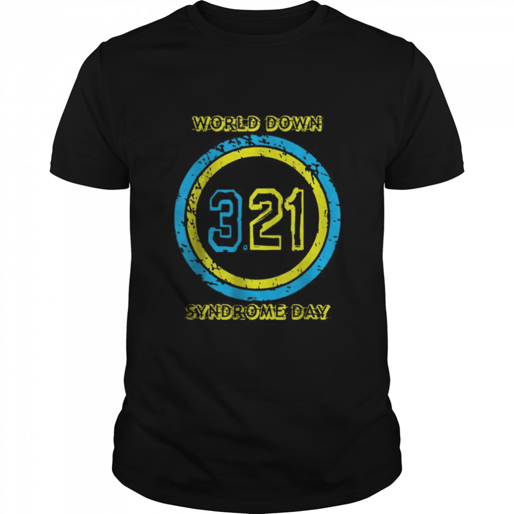 World Down 3.21 Syndrome Day shirt