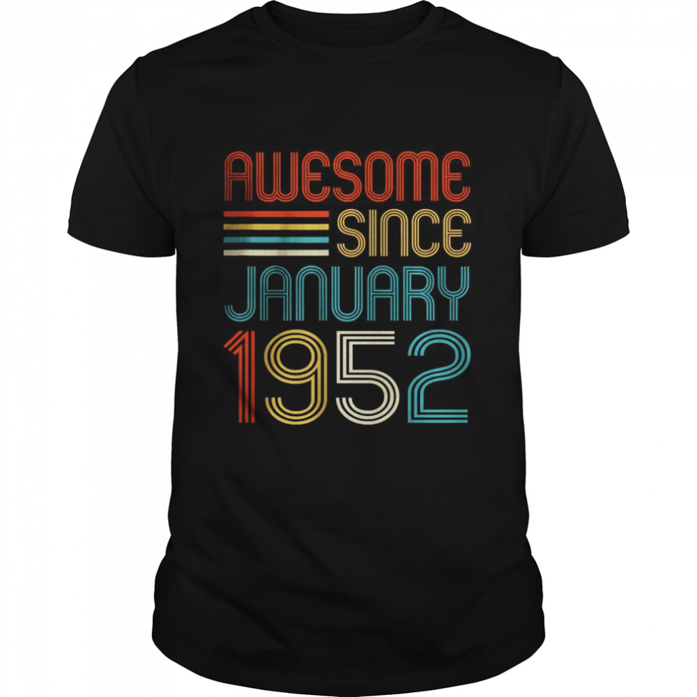 Awesome Since January 1952 70th Birthday Shirt