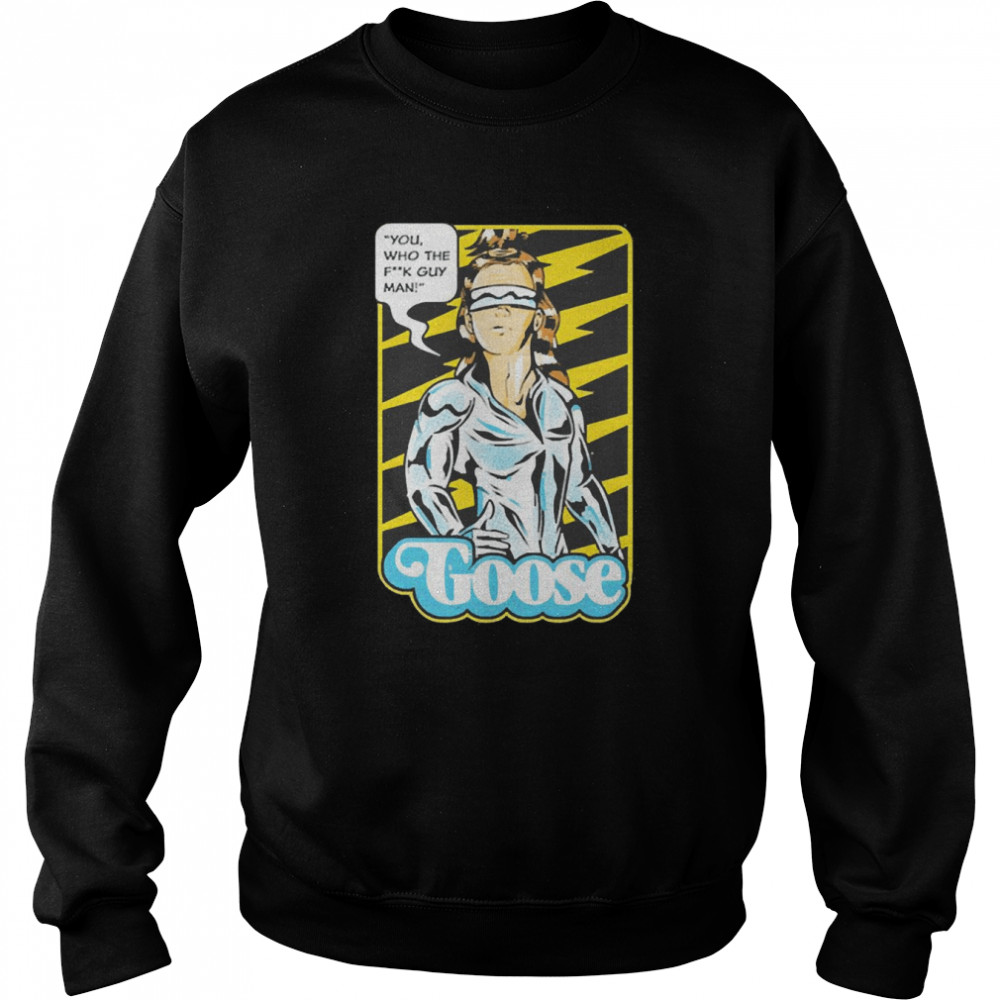 Goose Strange Man  Unisex Sweatshirt