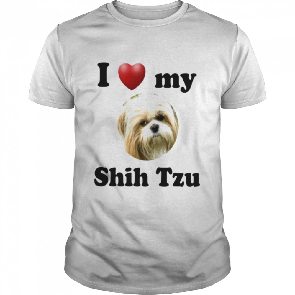 I love my Shih Tzu shirt