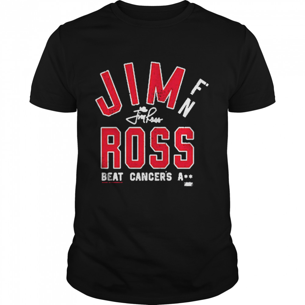 Jim Ross Beat Cancer’s A Shirt