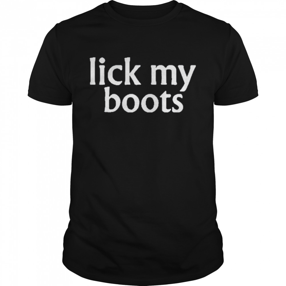 Lick My Boots Chyna Joan Laurer Shirt