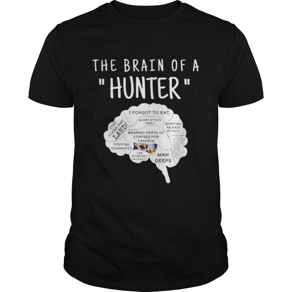 The brain of a hunter shirt