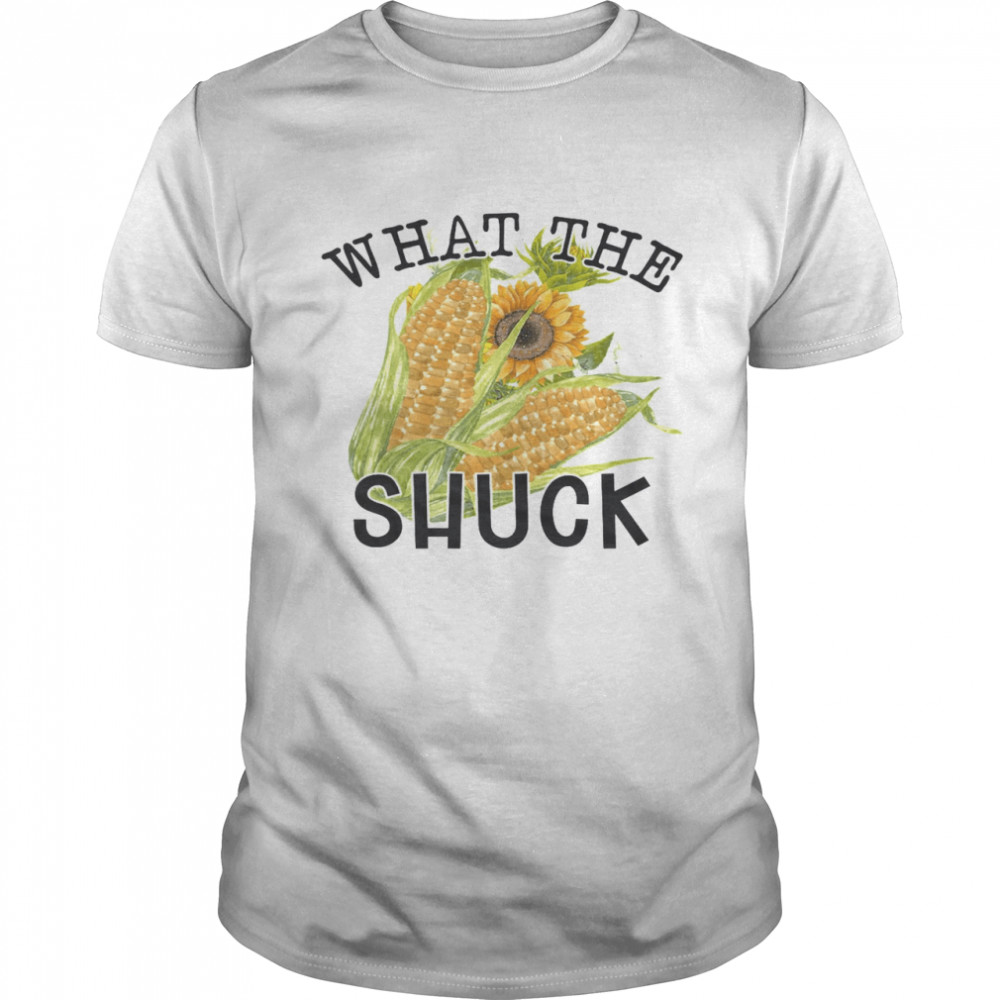 What The Shuck Shirt