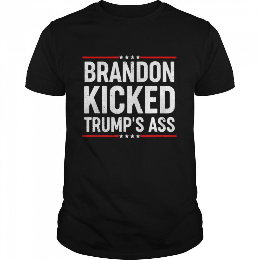 Brandon Kicked Trumps Ass Conservative US Flag shirt