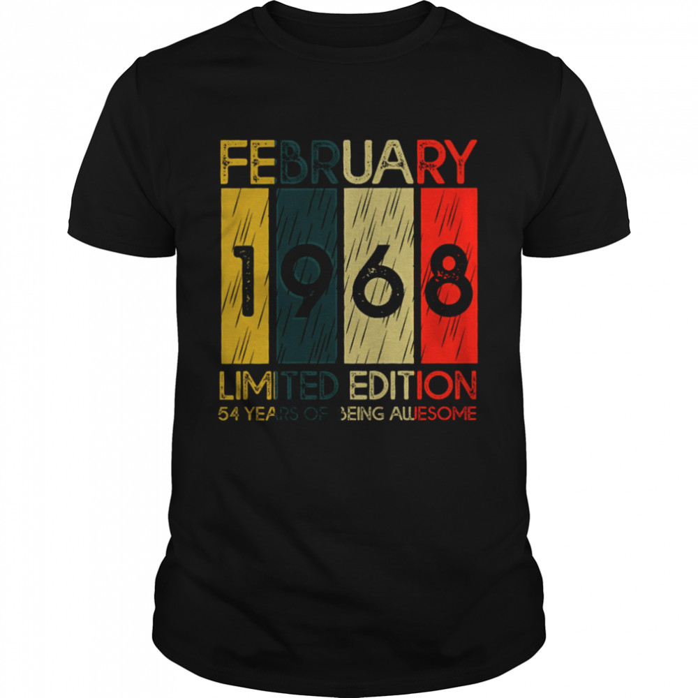 February 1968 Limited Edition 54 Years Of Being Awesome Shirt