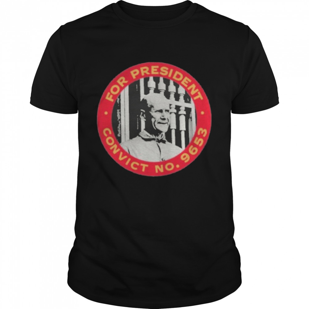 For President Convict No 9653 shirt