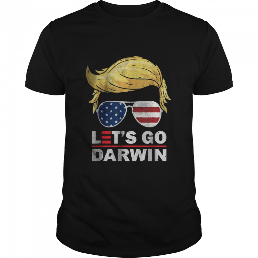 Lets Go Darwin TRump T-Shirt