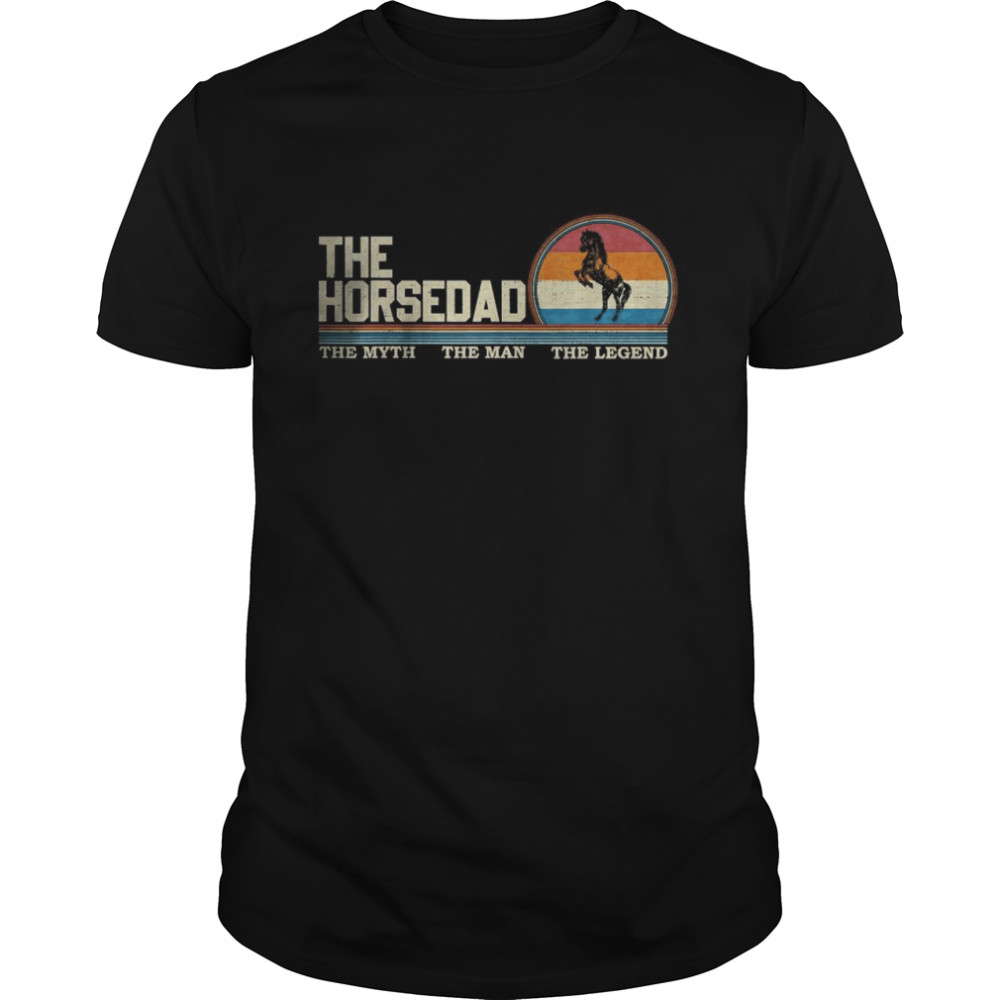 Retro The HorseDad The Myth The Man The Legend T-Shirt