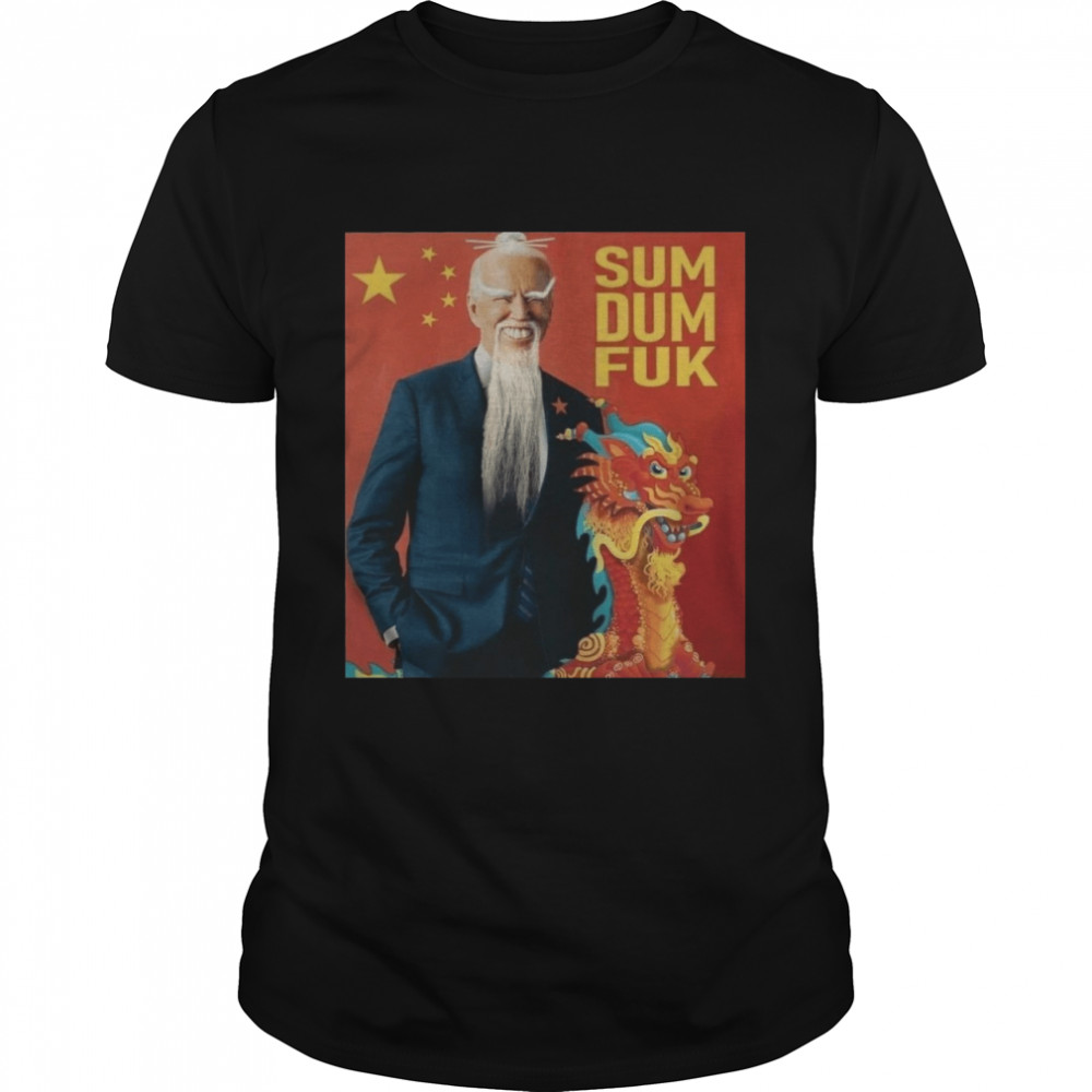Sum dum fuk shirt