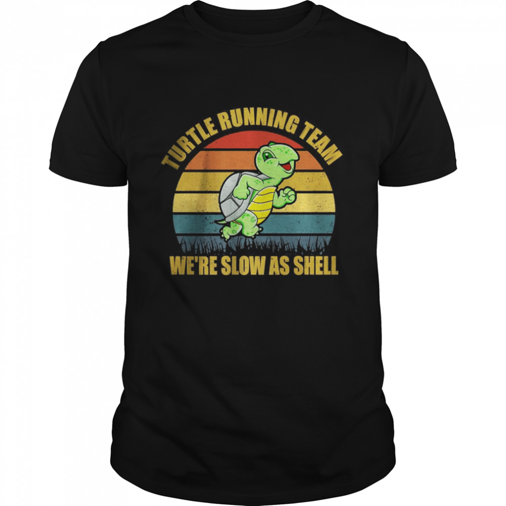 Turtle Running Team We’re Slow As Shell Ocean Sea Turtle Shirt