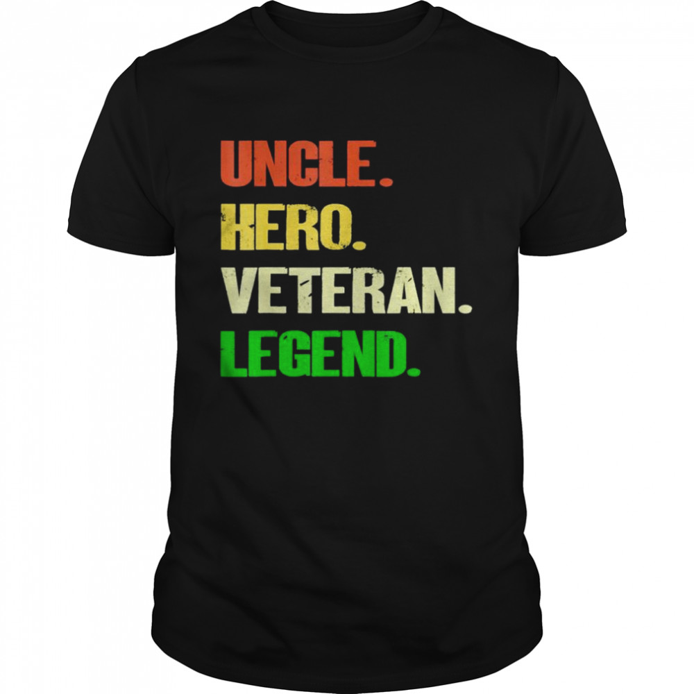 uncle hero veteran legend shirt