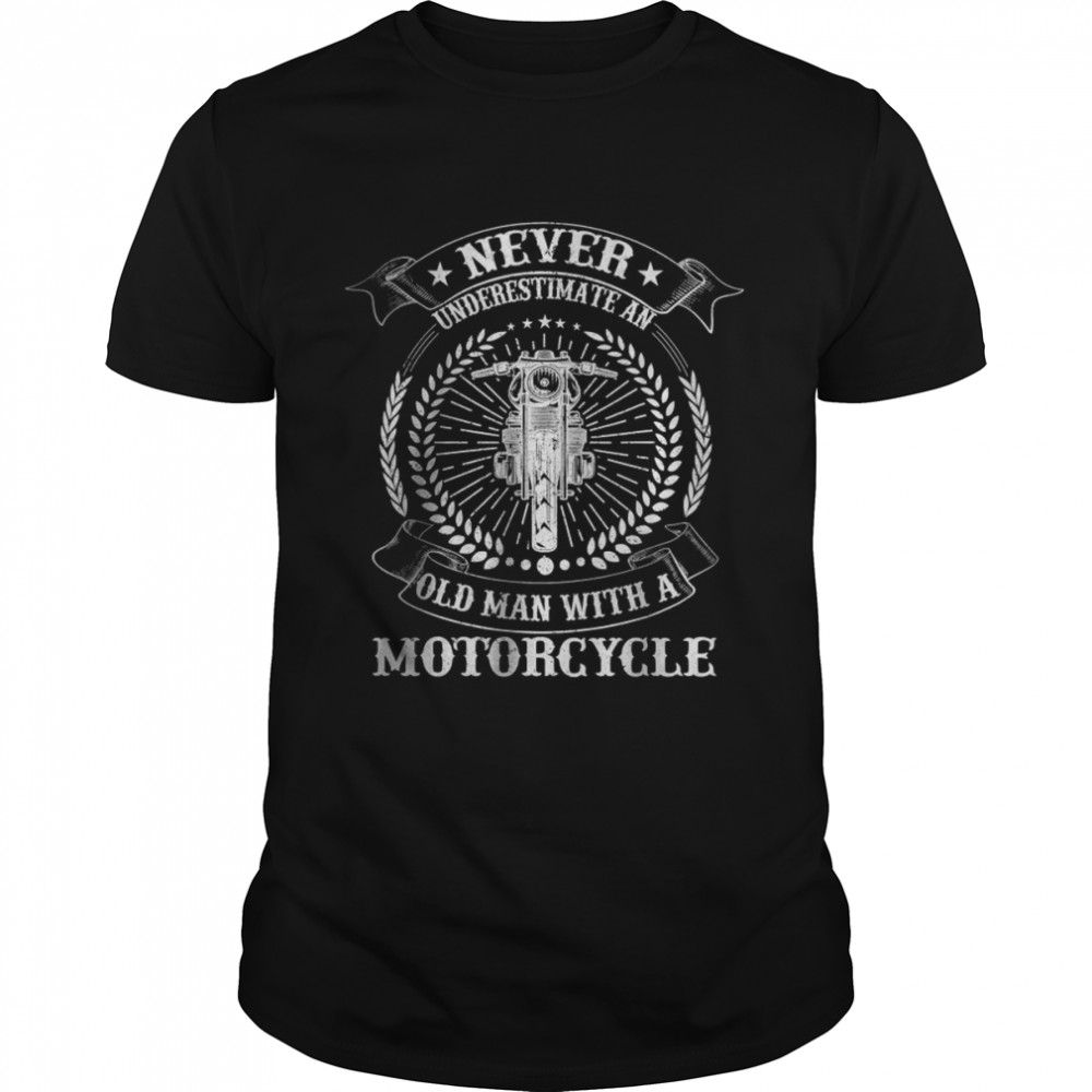 Vintage Never Underestimate An Old Man With A Motorcycle T-Shirt