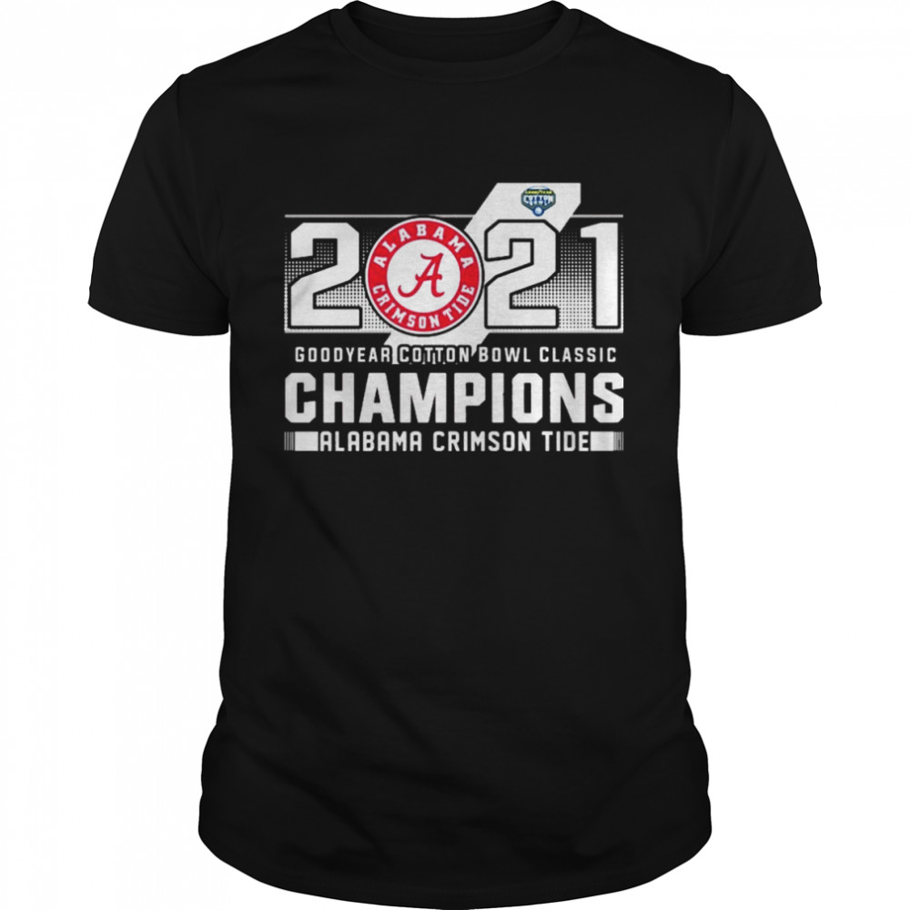 2021 Goodyear cotton bowl classic Champions Alabama Crimson Tide Shirt