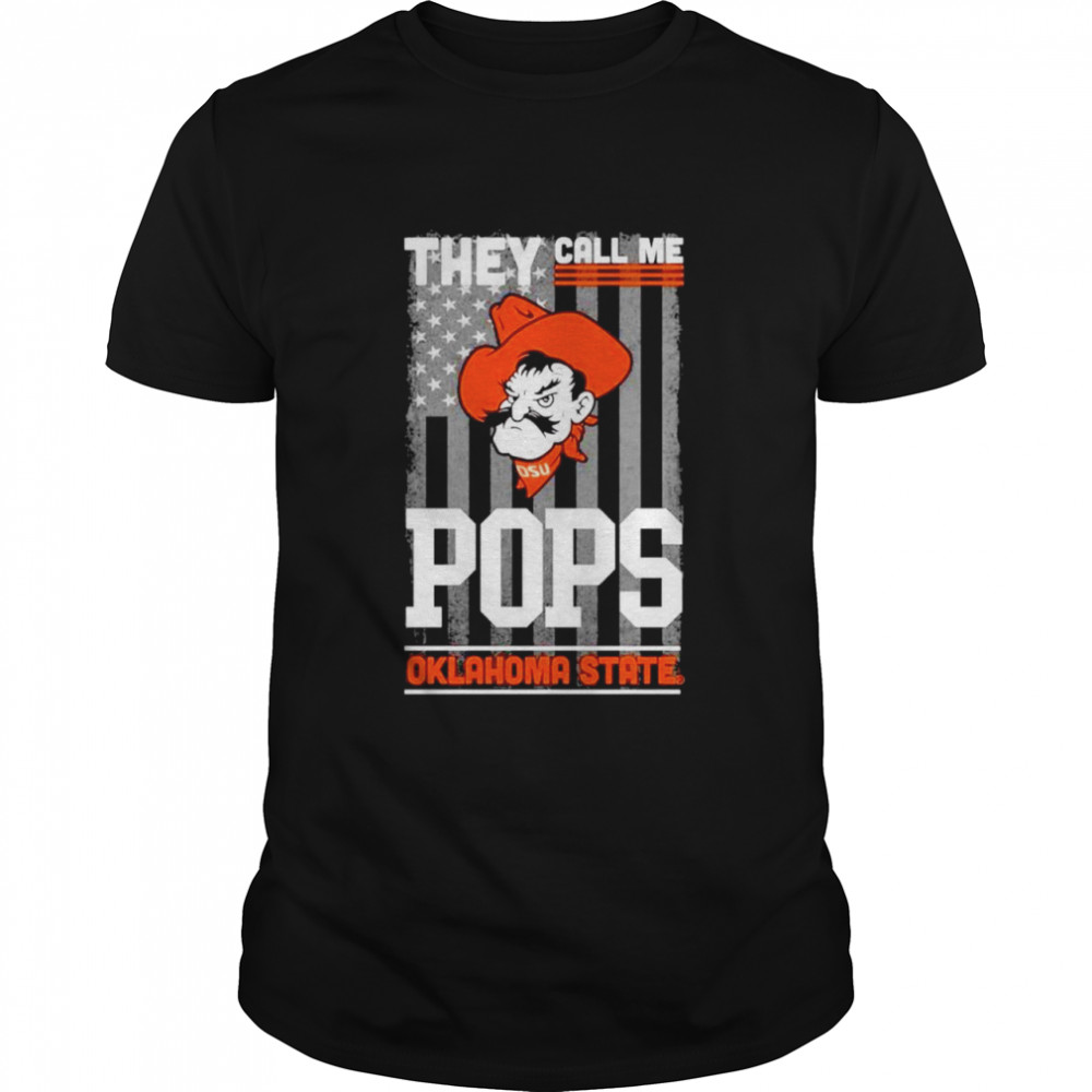 American flag they call me Pops Oklahoma State Cowboys shirt