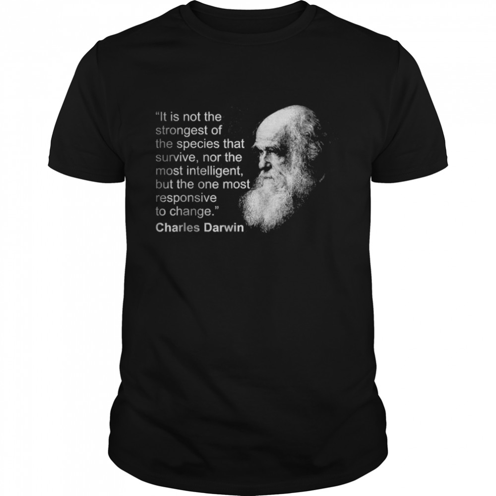 Charles Darwin Portrait quote Evolution Atheist Shirt