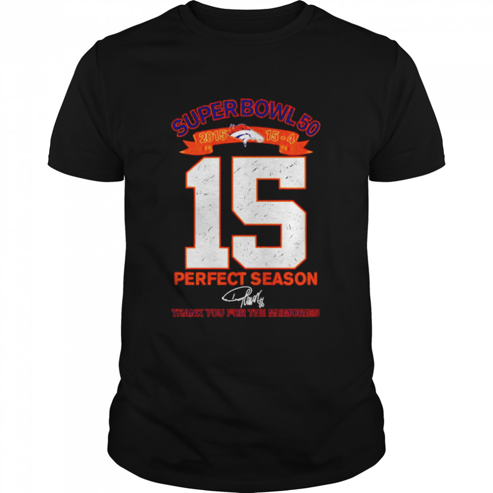 denver Broncos super bowl 50 perfect season thank you for the memories shirt