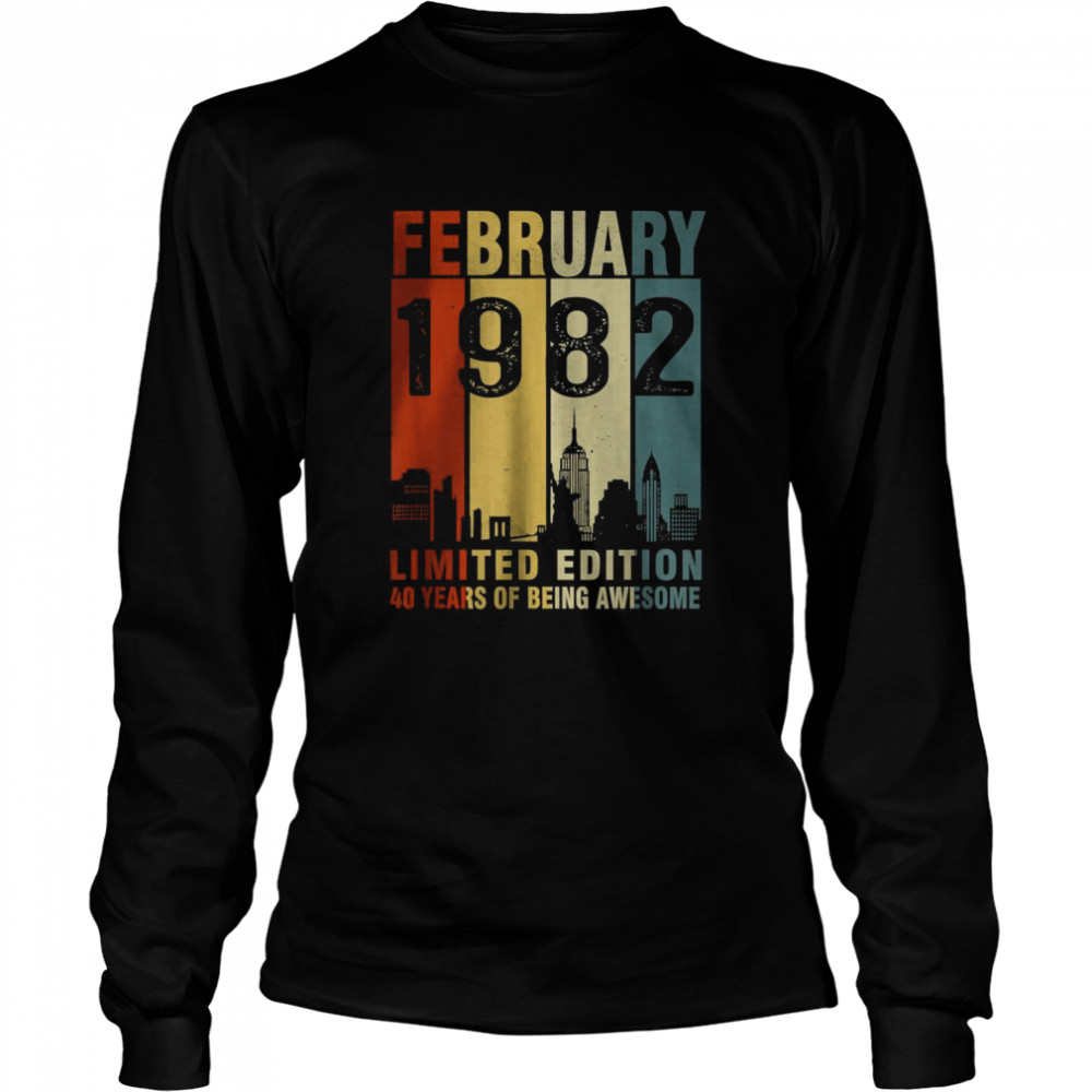 February 1982 Limited Edition 40 Years Of Being Awesome T- Long Sleeved T-shirt
