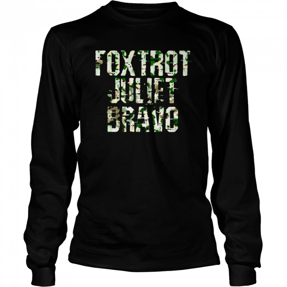 Foxtrot juliet bravo shirt Long Sleeved T-shirt