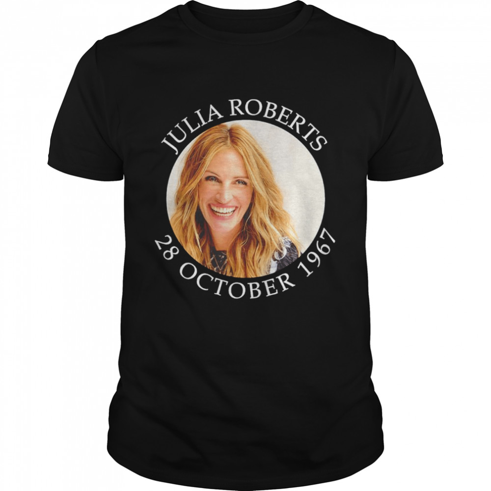 Julia Robert 28 October 1967 Shirt