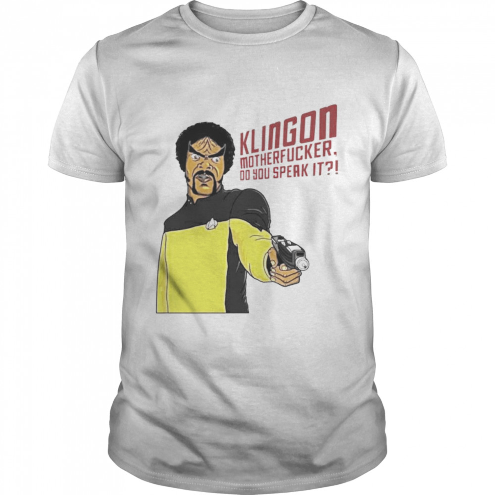 Klingon motherfucker do you speak it shirt