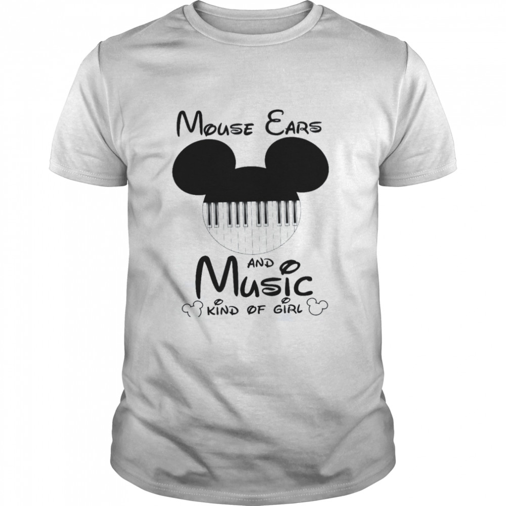 Mouse Ears And Music Kind Of Girl Shirt