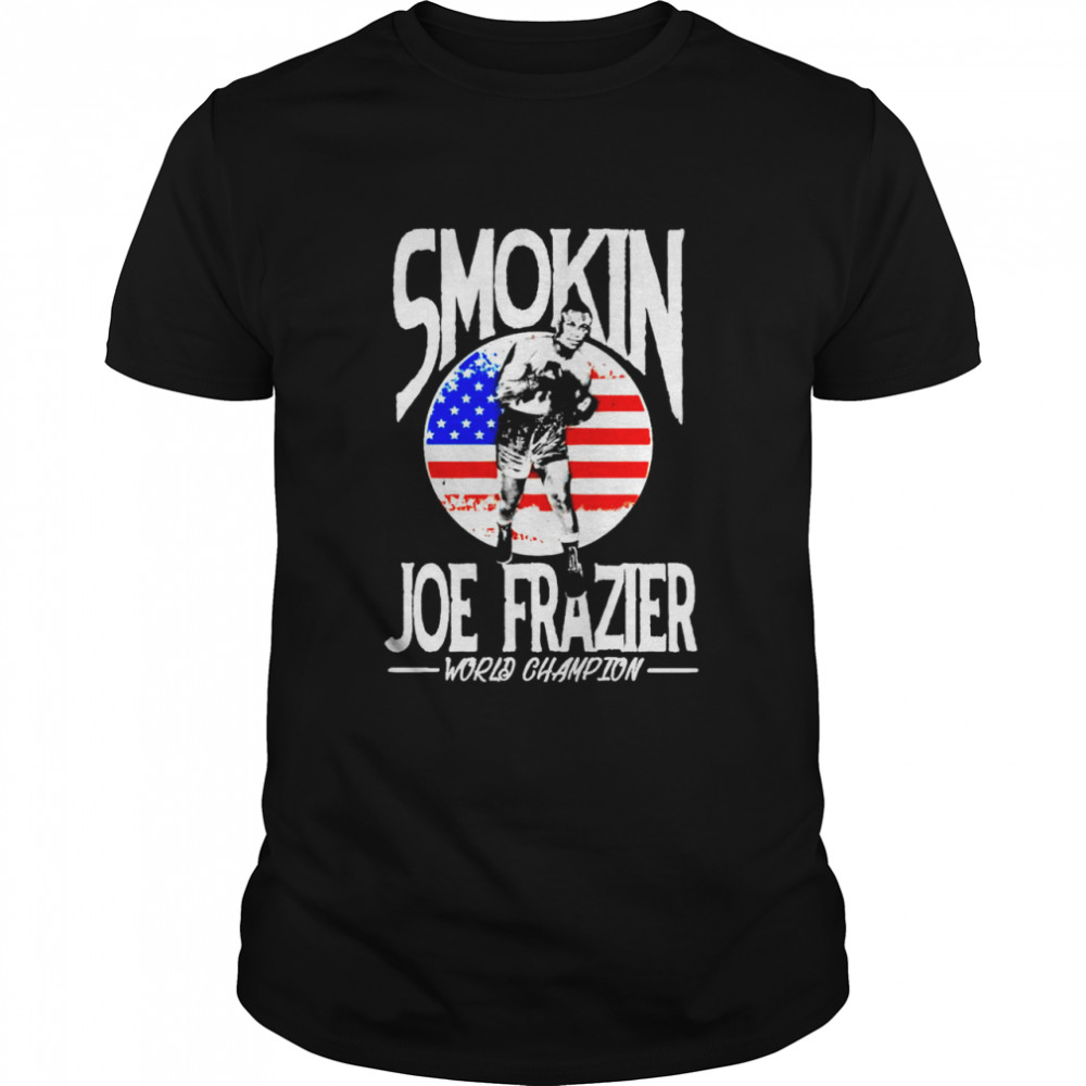 Smokin Joe Frazier World Champion Boxing shirt