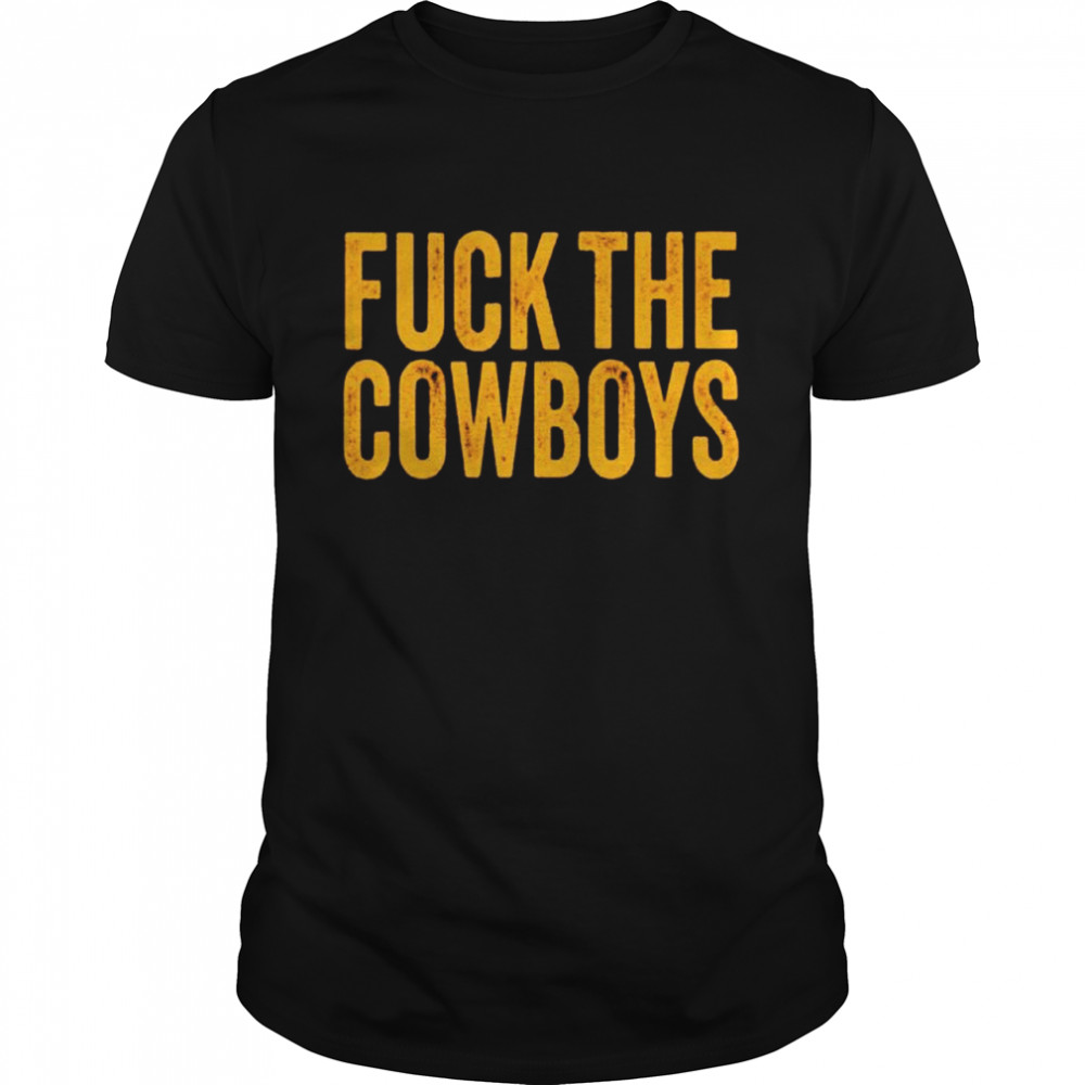 Top fuck the cowboys shirt