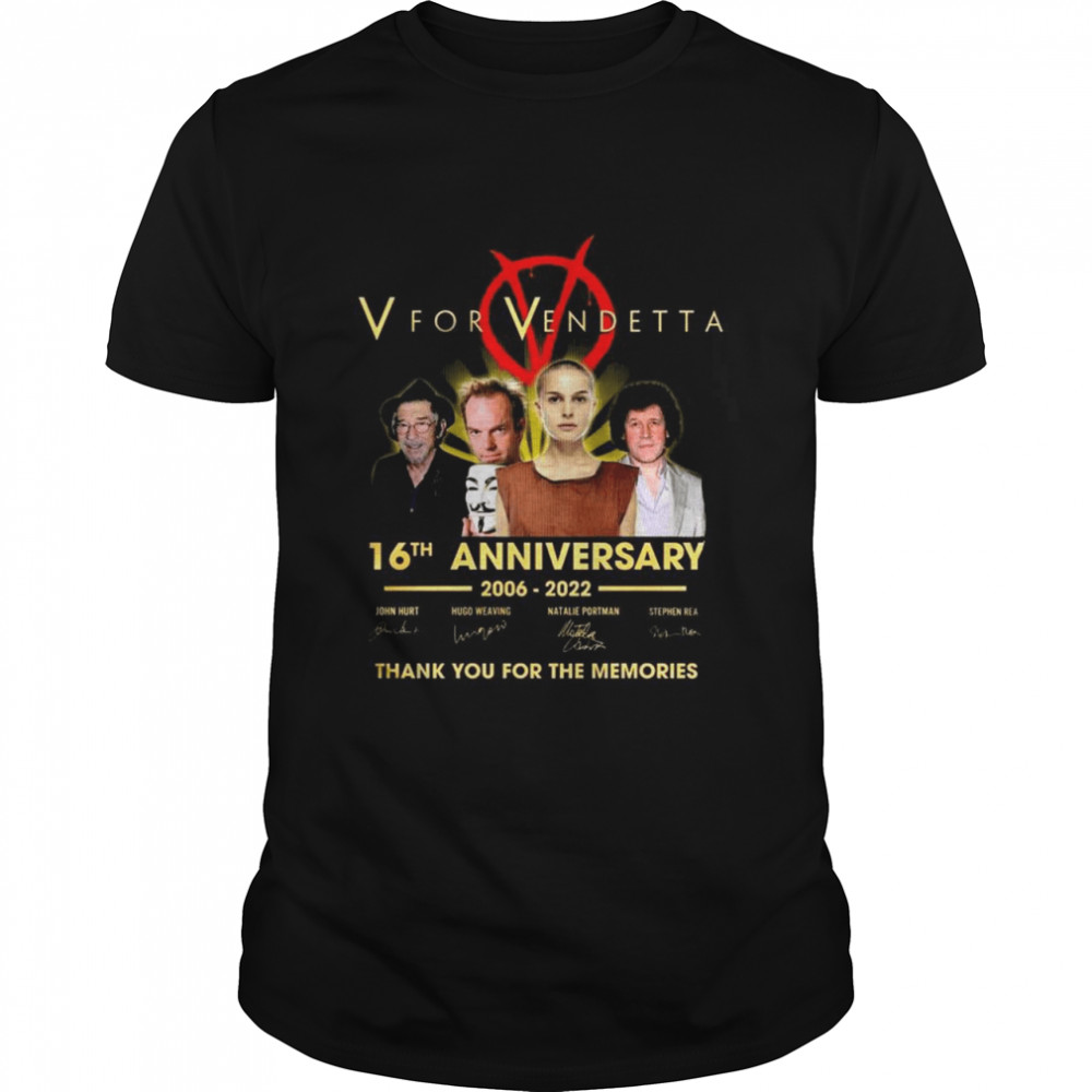 V For Vendetta 16th anniversary 2006 2022 signatures thank you for the memories shirt