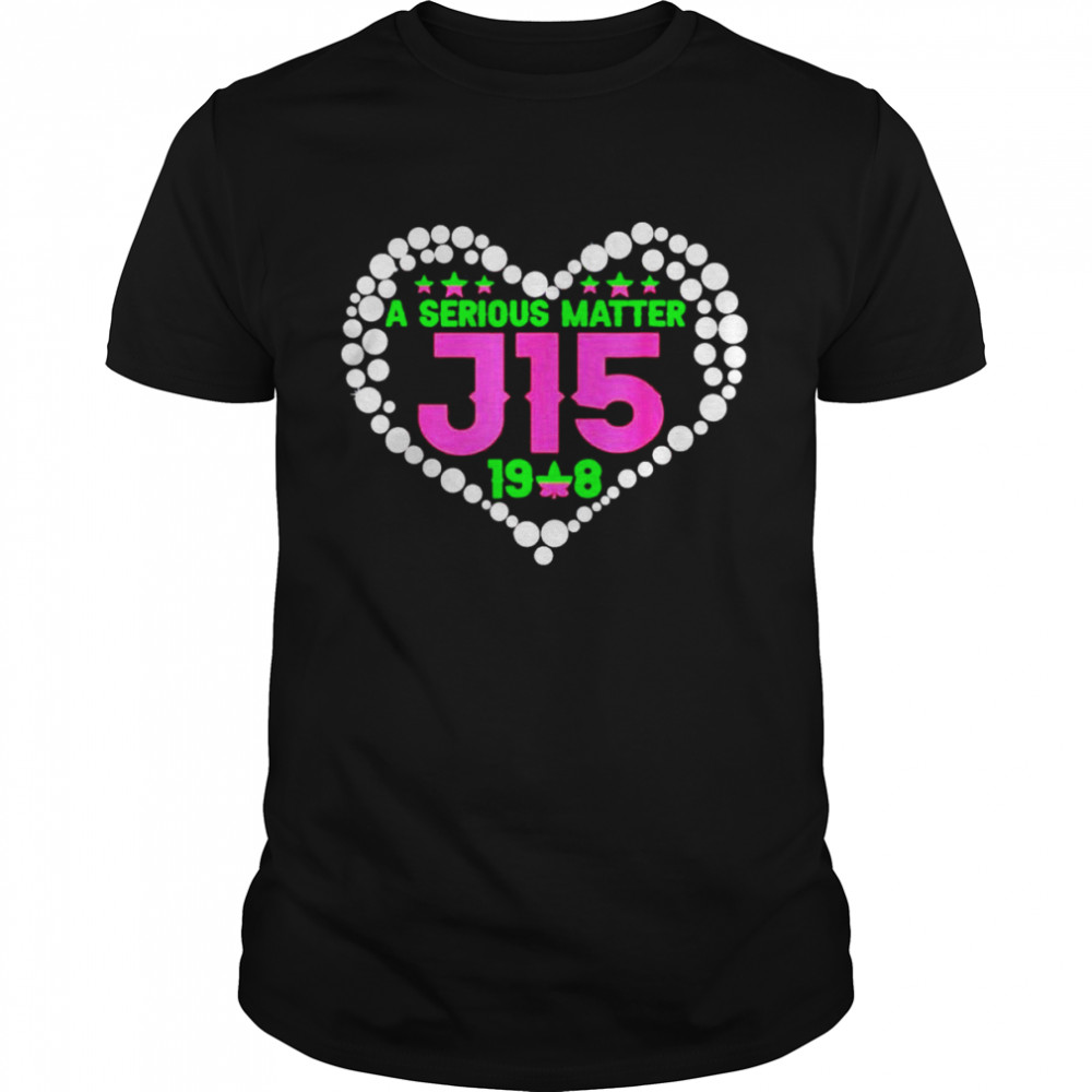 A serious matter J15 1908 shirt