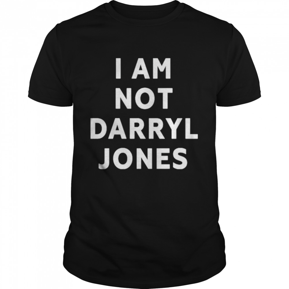 Bernard fowler I am not Darryl Jones shirt