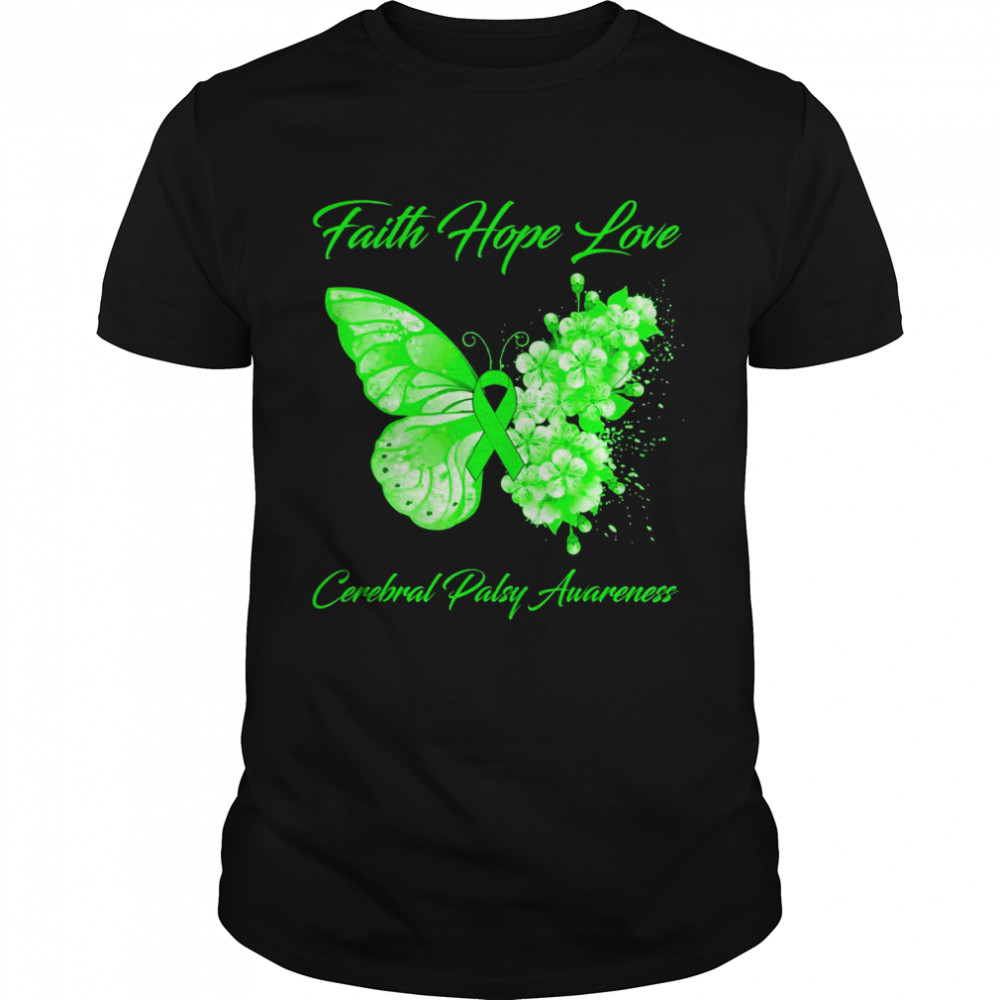 Faith Hope Love Cerebral Palsy Awareness Shirt