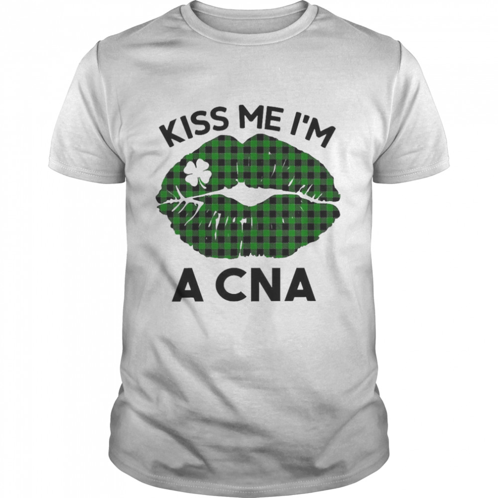 Lip Kiss Me I’m A CNA St. Patrick’s Day Shirt