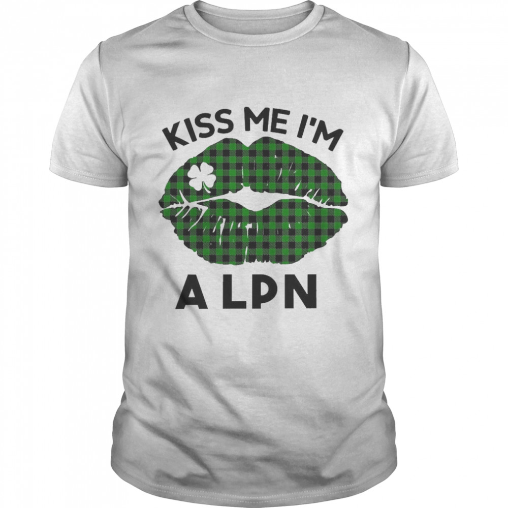 Lip Kiss Me I’m A LPN St. Patricks Day Shirt