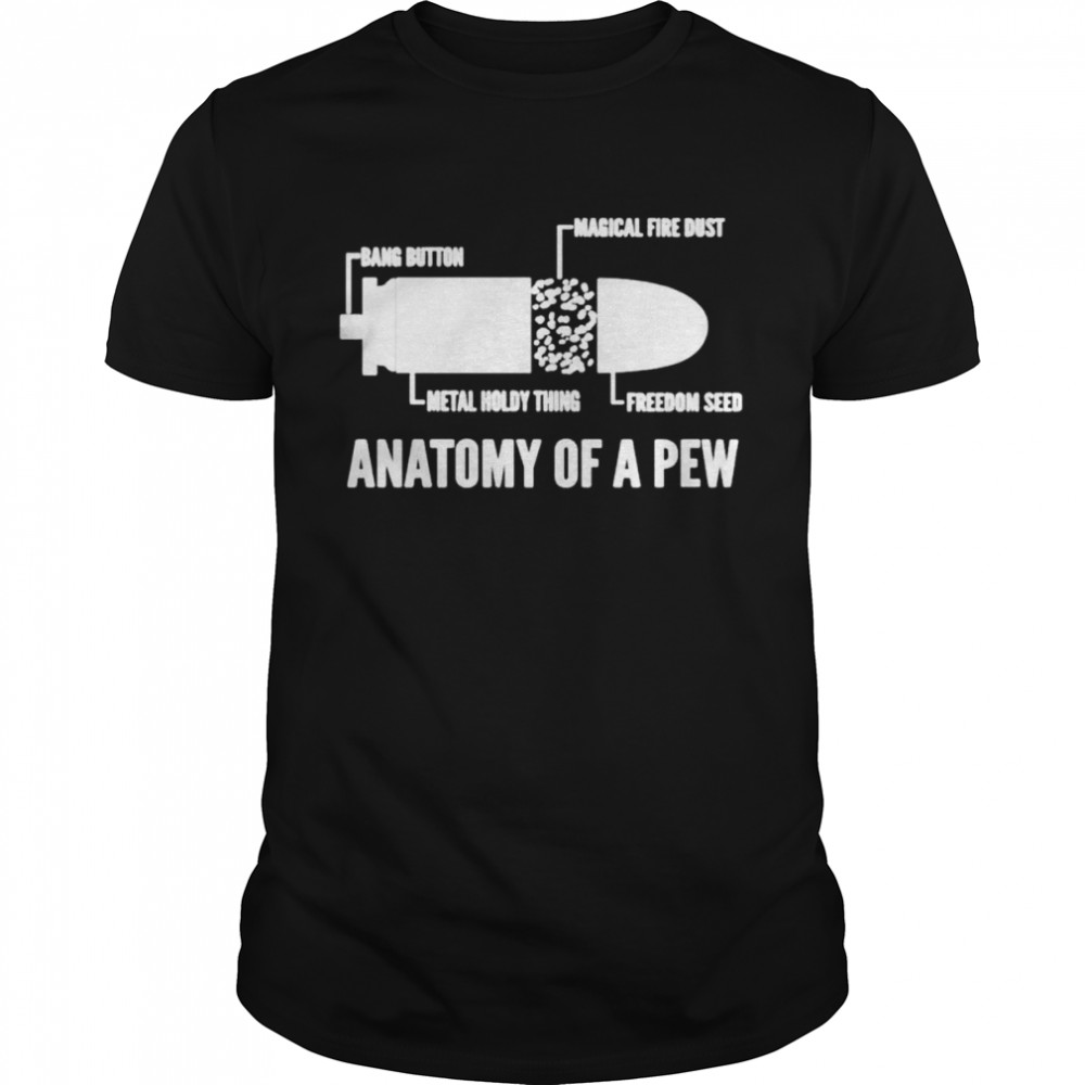 Anatomy Of A Pew shirt