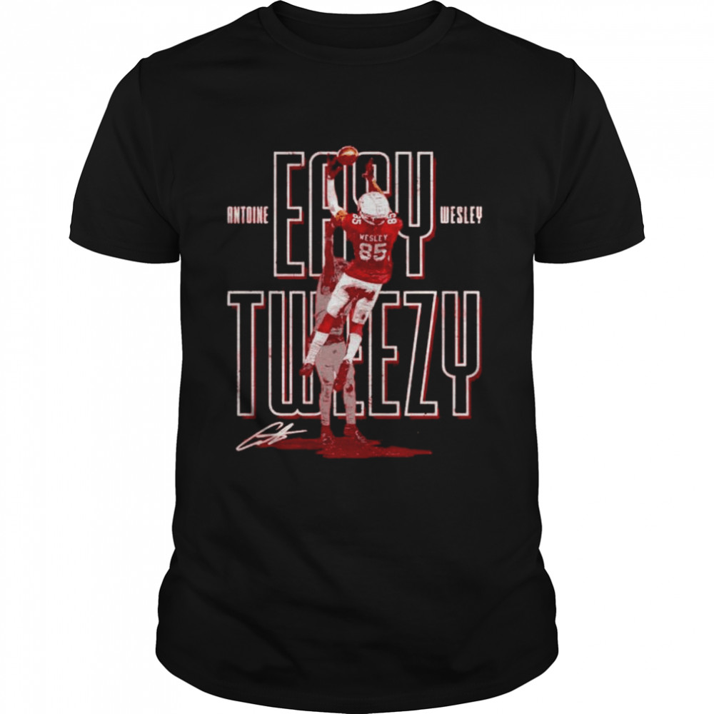 arizona Football Antoine Wesley easy tweezy signature shirt